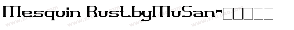 Mesquin RustbyMuSan字体转换